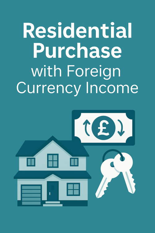 Expat Residential Purchase with Foreign Currency Income
